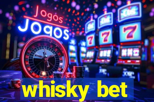 whisky bet